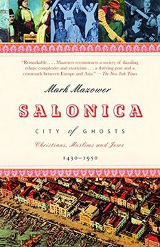 portada Salonica, City of Ghosts: Christians, Muslims and Jews 1430-1950 (en Inglés)