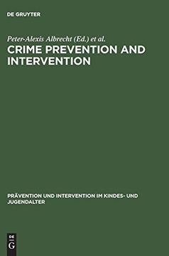 portada Crime Prevention and Intervention: Legal and Ethical Problems (Pravention und Intervention im Kindes- und Jugendalter) (en Inglés)