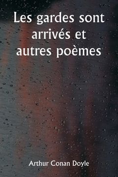 portada Les gardes sont arrivés et autres poèmes (in French)