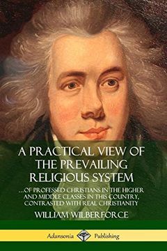 portada A Practical View of the Prevailing Religious System: (en Inglés)