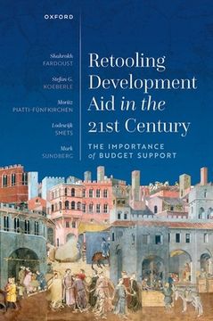 portada Retooling Development Aid in the 21st Century: The Importance of Budget Support (en Inglés)