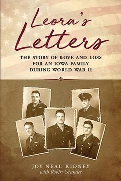 portada Leora's Letters: The Story of Love and Loss for an Iowa Family During World War II (en Inglés)