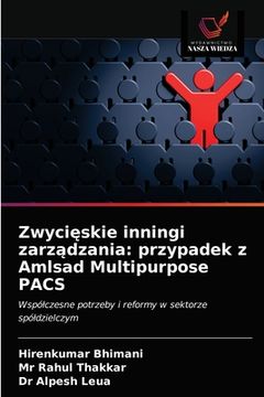 portada Zwycięskie inningi zarządzania: przypadek z Amlsad Multipurpose PACS (in Polaco)