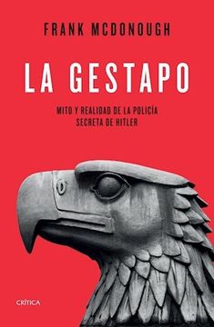 portada La Gestapo. Mito y Realidad de la Policia Secreta de Hitler (in Spanish)