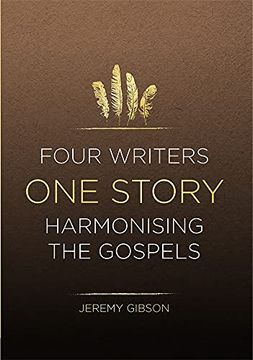 portada Four Writers One Story: Harmonising the Gospels (en Inglés)