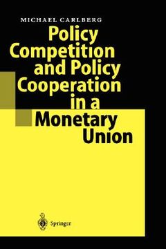 portada policy competition and policy cooperation in a monetary union (en Inglés)