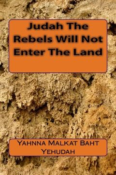 portada Judah The Rebels Will Not Enter The Land