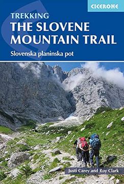 portada The Slovene Mountain Trail: Slovenska Planinska pot (Cicerone Trekking) (en Inglés)