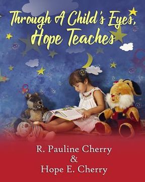portada Through A Child's Eyes, Hope Teaches (en Inglés)