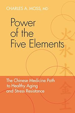 portada Power of the Five Elements: The Chinese Medicine Path to Healthy Aging and Stress Resistance (en Inglés)