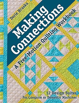 portada Making Connections: A Free-Motion Quilting Workbook (en Inglés)