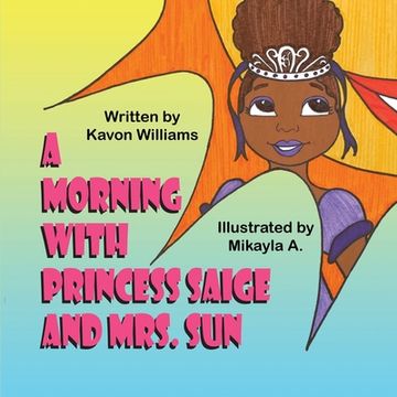 portada A Morning with Princess Saige and Mrs. Sun (in English)