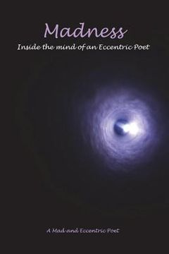 portada Madness: Inside the Mind of an Eccentric Poet (en Inglés)