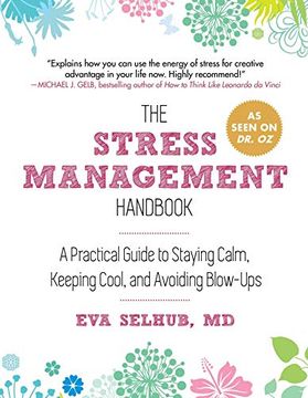 portada The Stress Management Handbook: A Practical Guide to Staying Calm, Keeping Cool, and Avoiding Blow-Ups (en Inglés)