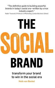 portada The Social Brand: Transform your brand to win in the social era (en Inglés)