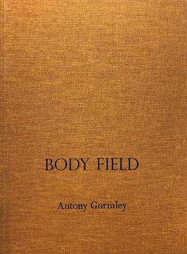 portada Antony Gormley - Body Field