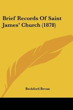 portada brief records of saint james' church (1878) (en Inglés)