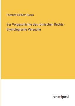 portada Zur Vorgeschichte des römischen Rechts - Etymologische Versuche (en Alemán)