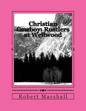 portada Christian Cowboy: Rustlers at Wellwood (en Inglés)