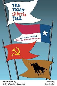 portada The Texas-Siberia Trail (en Inglés)