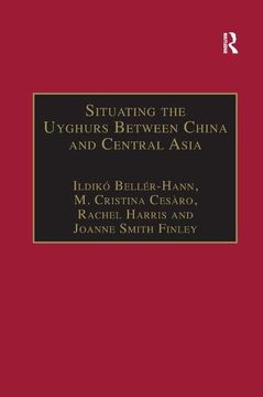 portada Situating the Uyghurs Between China and Central Asia (en Inglés)