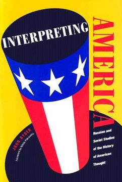 portada interpreting america: russian and soviet studies of the history of american thought (en Inglés)