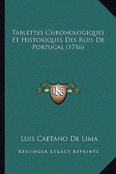 portada Tablettes Chronologiques Et Historiques Des Rois De Portugal (1716) (en Francés)