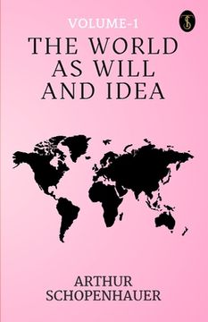 portada The World As Will And Idea Volume - 1 (en Inglés)