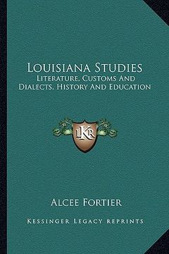 portada louisiana studies: literature, customs and dialects, history and education (in English)