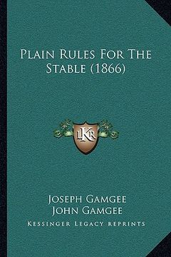 portada plain rules for the stable (1866) (en Inglés)