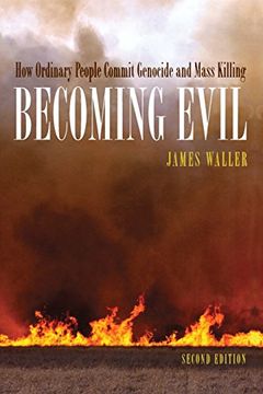 portada Becoming Evil: How Ordinary People Commit Genocide and Mass Killing (en Inglés)