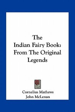 portada the indian fairy book: from the original legends (en Inglés)