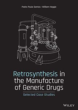 portada Retrosynthesis in the Manufacture of Generic Drugs: Selected Case Studies (en Inglés)