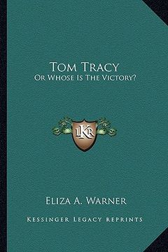 portada tom tracy: or whose is the victory? (en Inglés)