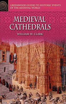 portada Medieval Cathedrals (Greenwood Guides to Historic Events of the Medieval World) (in English)