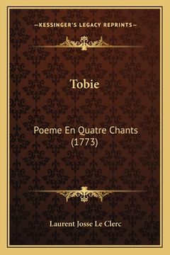 portada Tobie: Poeme En Quatre Chants (1773) (en Francés)