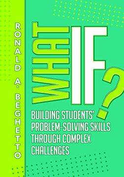 portada What If? Building Students'Problem-Solving Skills Through Complex Challenges (en Inglés)