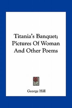 portada titania's banquet; pictures of woman and other poems