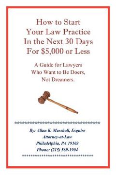 portada how to start your law practice in the next thirty days for $5,000 or less