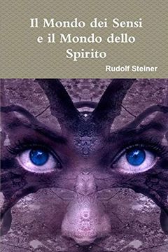 portada Il Mondo dei Sensi e il Mondo Dello Spirito (in Italian)