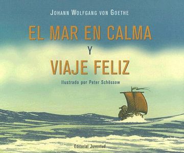portada El mar en Calma y Viaje Feliz (in Spanish)