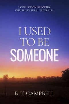 portada I Used to be Someone: A Collection of Poetry Inspired by Rural Australia (in English)