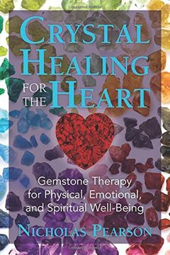 portada Crystal Healing for the Heart: Gemstone Therapy for Physical, Emotional, and Spiritual Well-Being