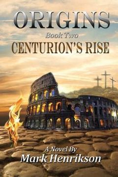 portada Origins: Centurion's Rise (en Inglés)