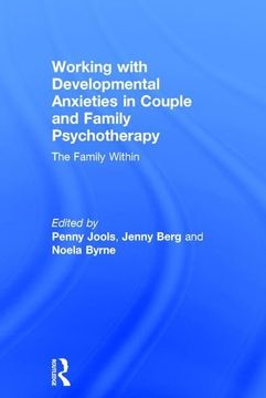 portada Working with Developmental Anxieties in Couple and Family Psychotherapy: The Family Within (en Inglés)