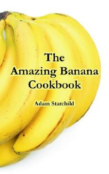 portada the amazing banana cookbook (en Inglés)