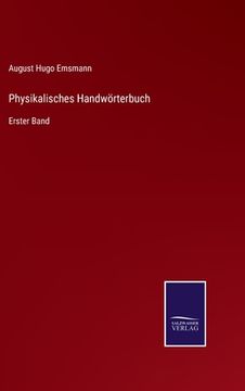 portada Physikalisches Handwörterbuch: Erster Band (en Alemán)