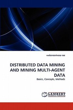 portada distributed data mining and mining multi-agent data (in English)