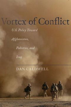 portada Vortex of Conflict: U. S. Policy Toward Afghanistan, Pakistan, and Iraq (en Inglés)