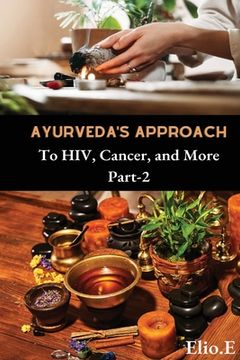 portada Ayurveda's Approach To HIV Cancer And More (in English)